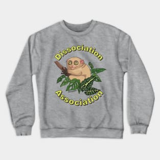 Join the Dissociation Association - tarsius zoning out Crewneck Sweatshirt